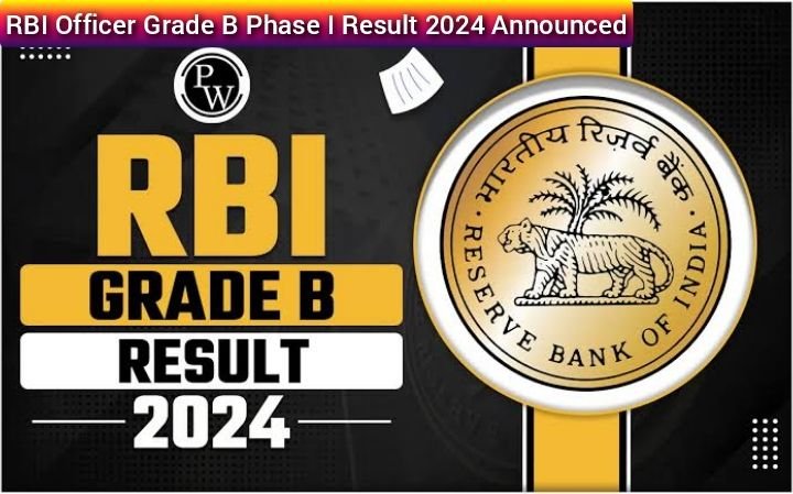 RBI Officer Grade B Phase I Result 2024 Announced