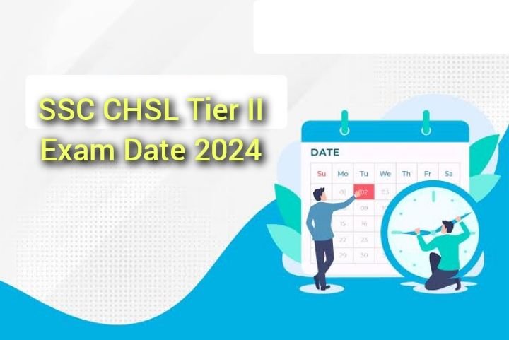 SSC CHSL Tier II Exam Date 2024