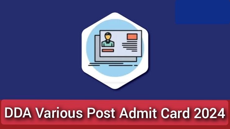 DDA Various Post Admit Card 2024