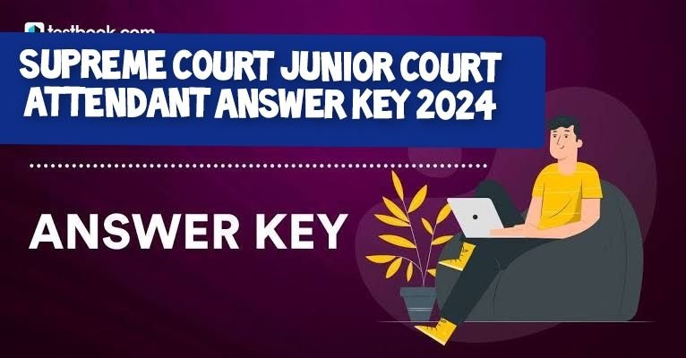 Supreme Court Junior Court Attendant Answer Key 2024