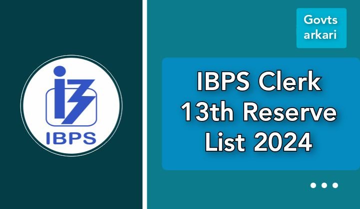 IBPS Clerk 13th Reserve List 2024