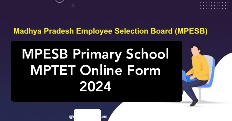 MPESB Primary School MPTET Online Form 2024