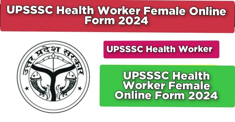 UPSSSC Health Worker Female Online Form 2024