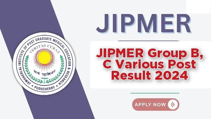 JIPMER Group B, C Various Post Result 2024