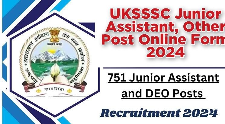 UKSSSC Junior Assistant, Other Post Online Form 2024