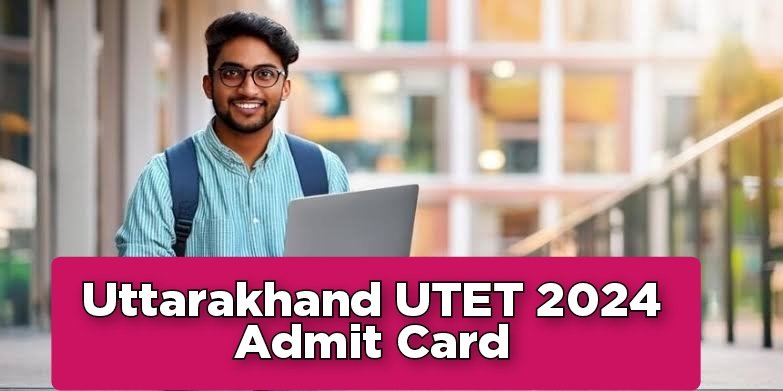 Uttarakhand UTET 2024 Admit Card